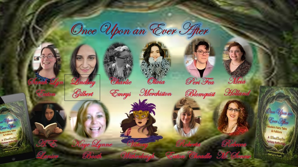 Background: twisted wood creates ovular opening with a full moon beyond. A copy of Once Upon an Ever After on each side. 
Foreground: Author photos and names across the cave opening: Sarah Lyn Eaton, Lynsay Gilbert, Charlie Emrys, Olivia Merchiston, Peri Fea Blomquist, Meia Holland, A.E. Lanier, Kaye Lynne Booth, Victory Witherheigh, Roberta Eaton Cheadle, Rebecca M. Senese